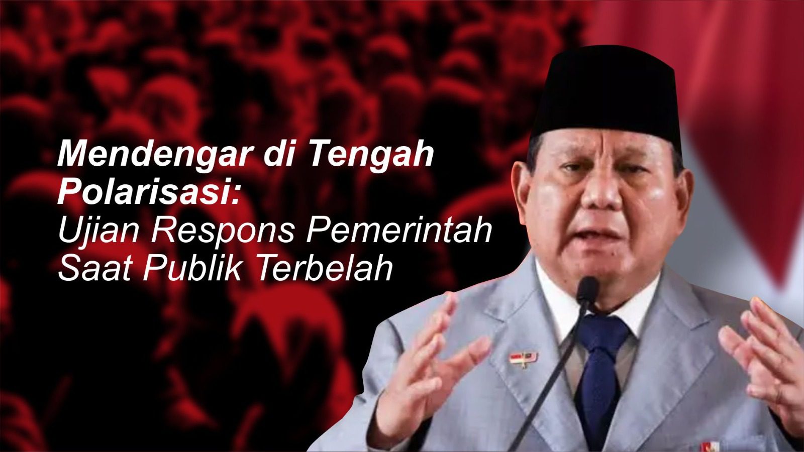 Komunikasi pemerintah era digital: Presiden Prabowo Subianto menyampaikan pidato di tengah polarisasi publik