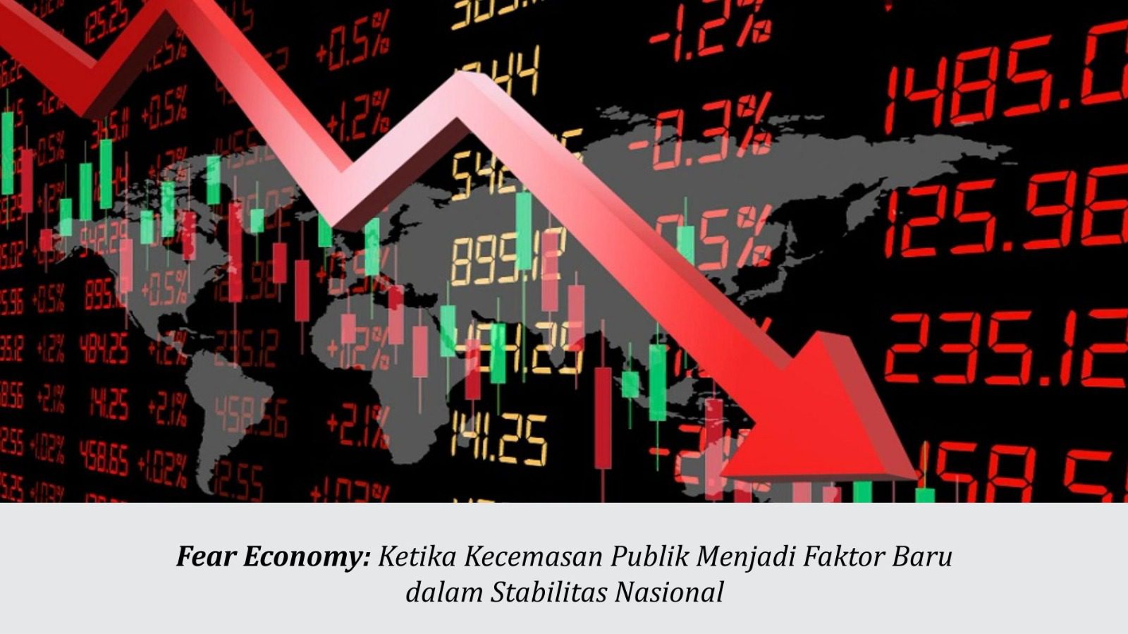penurunan pasar akibat kecemasan publik dalam situasi fear economy